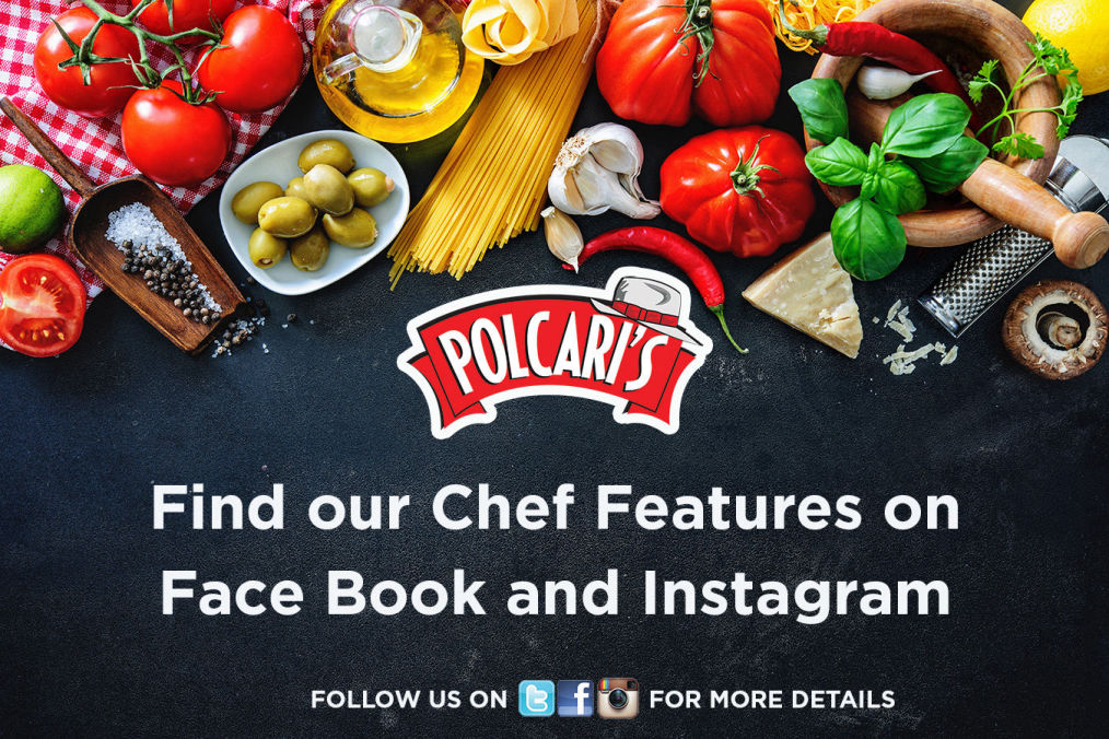 Polcari's Chef Features